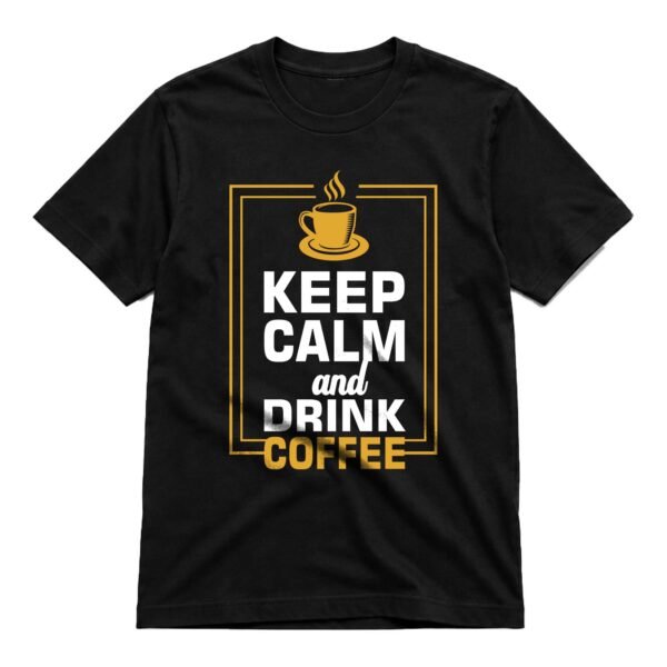Keep calm and drink coffee